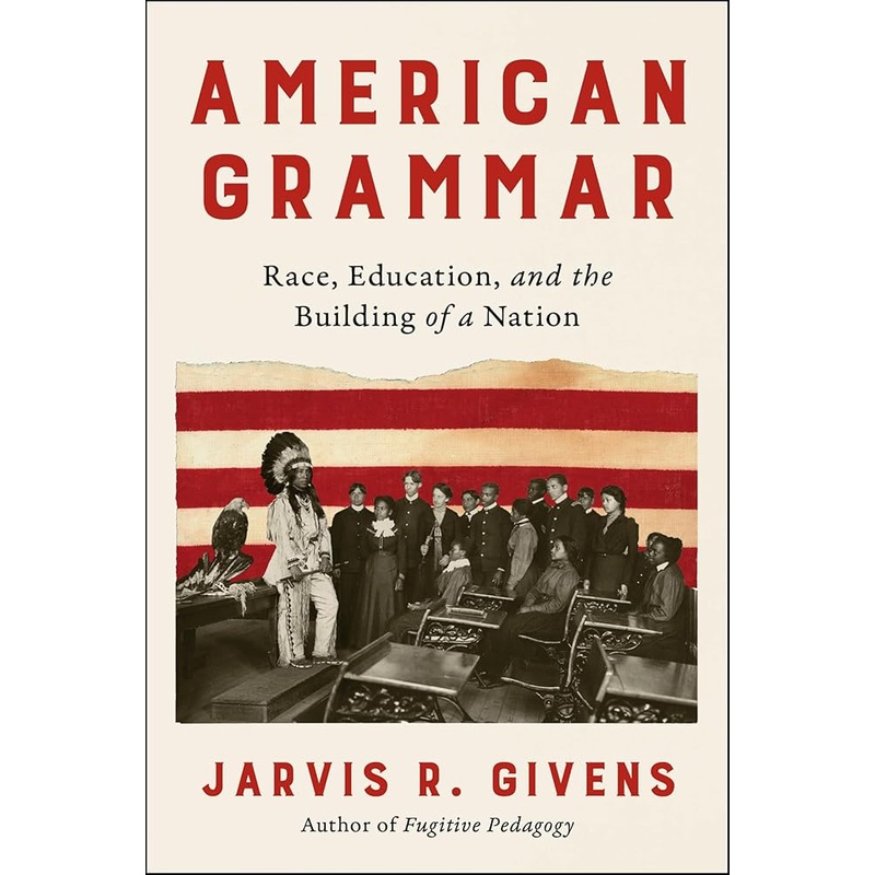 American Grammar: Race, Education, and the Building of a Nation