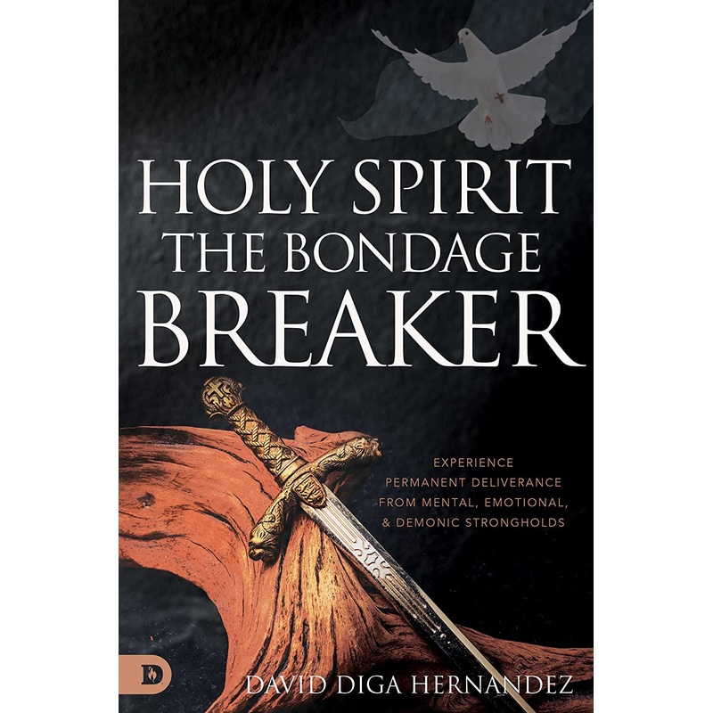 Holy Spirit: Experience Permanent Deliverance from Mental, Emotional, and Demonic Strongholds Paperback