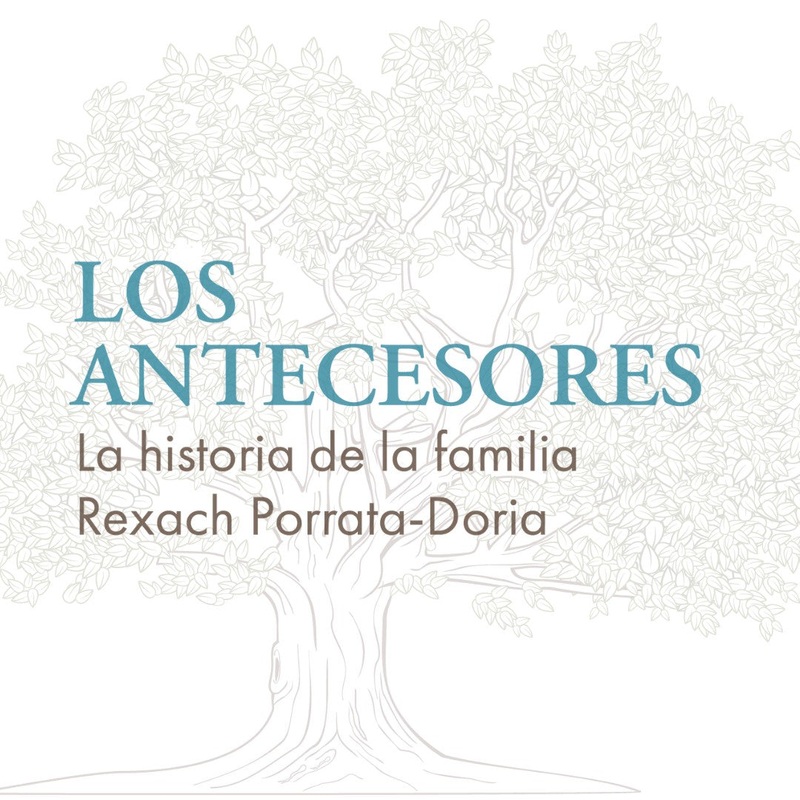 Los Antecesores: La Historia de la Familia Rexach Porrata-Doria