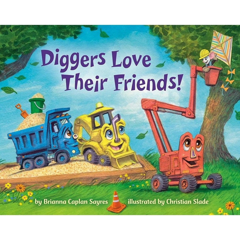 Diggers Love Their Friends! (Where Do…Series) by Brianna Caplan Sayres, Christian Slade