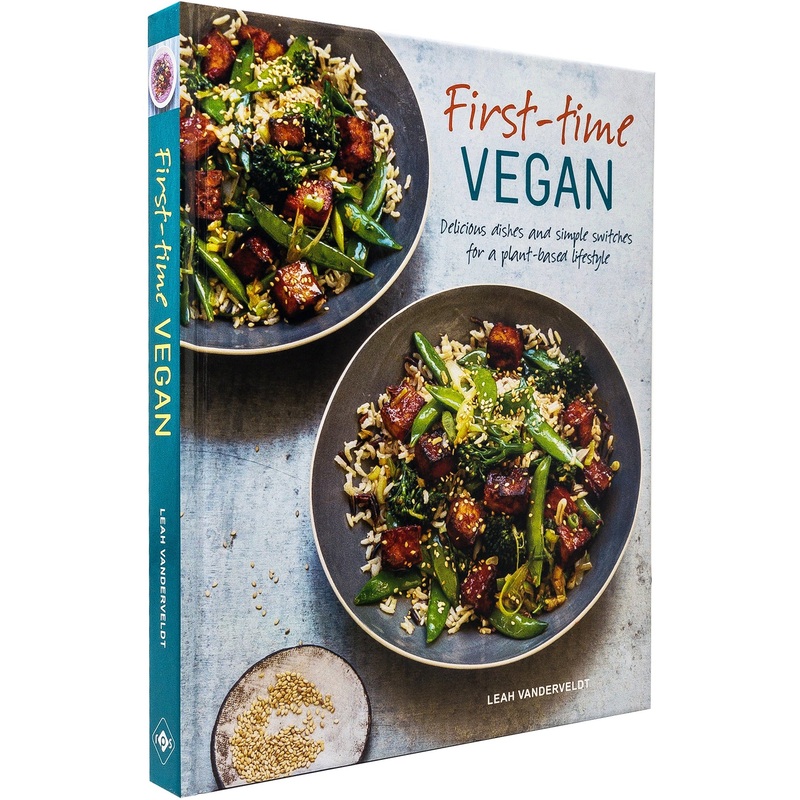 First Time Vegan Cookbook – Delicious dishes and simple switches for a plant based lifestyle
