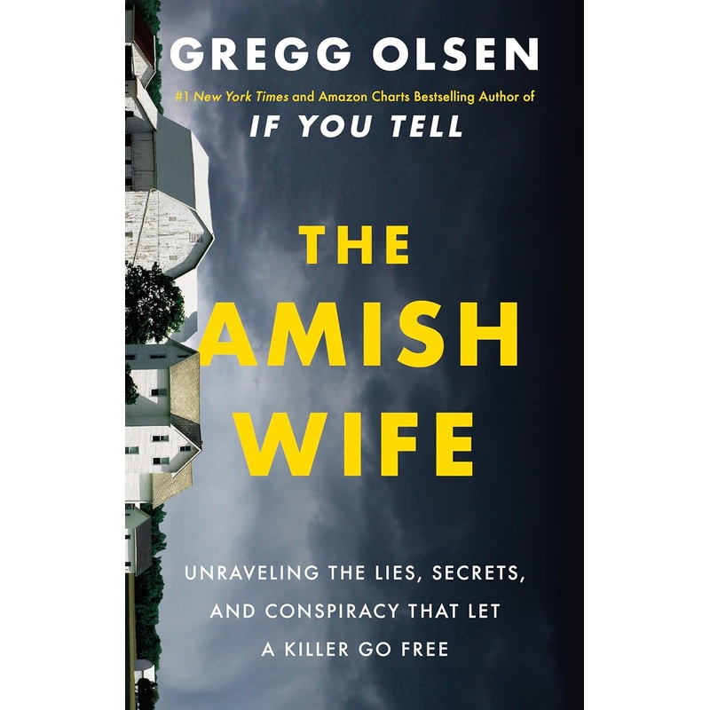 The Amish Wife: Unraveling the Lies, Secrets, and Conspiracy That Let a Killer Go Free Hardcover