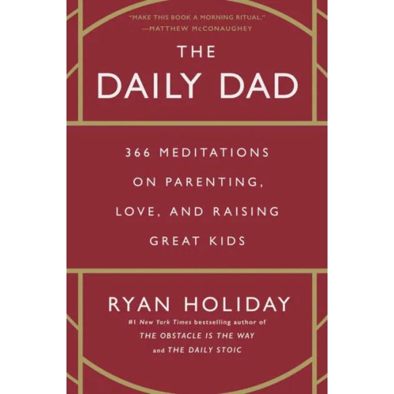 The Daily Dad: 366 Meditations on Parenting, Love, and Raising Great Kids Hardcover