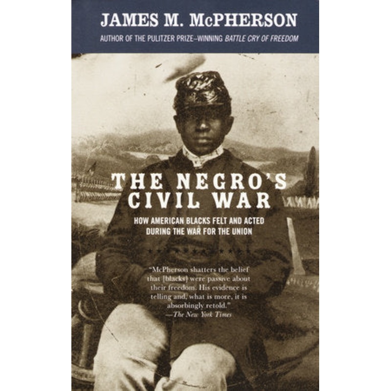 The Negro’s Civil War