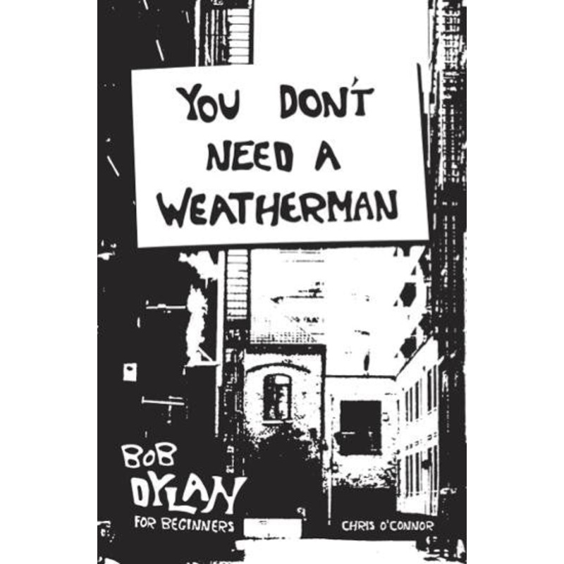 YOU DON’T NEED A WEATHERMAN