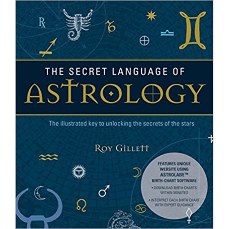 The Secret Language of Astrology