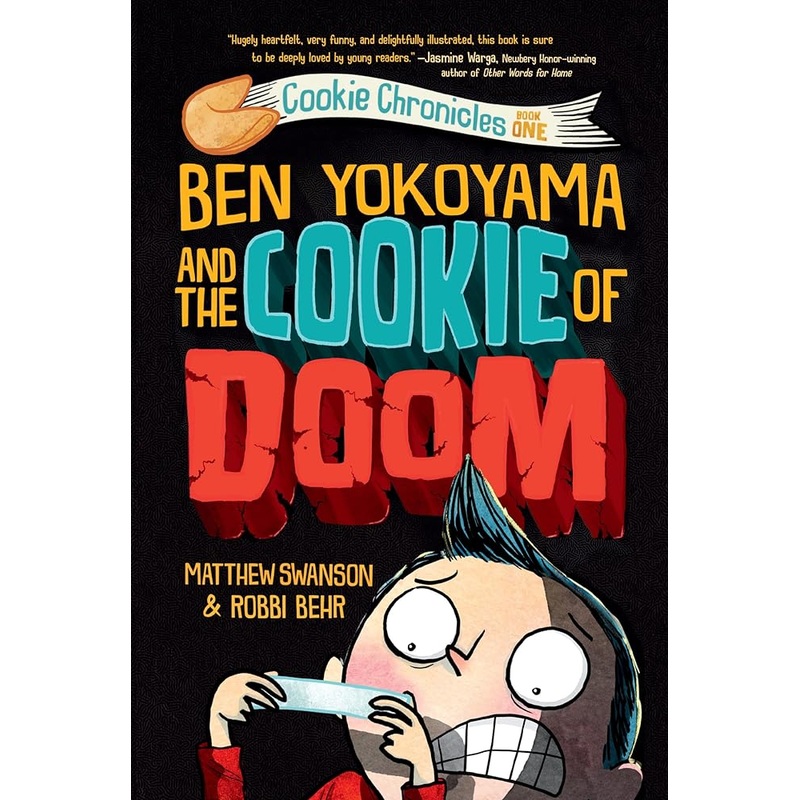 Ben Yokoyama and the Cookie of Doom (Cookie Chronicles) by Matthew Swanson, Robbi Behr