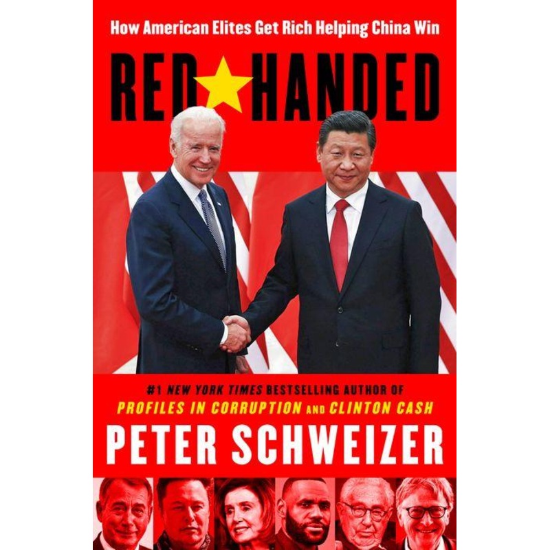 Red-Handed: How American Elites Get Rich Helping China Win Hardcover