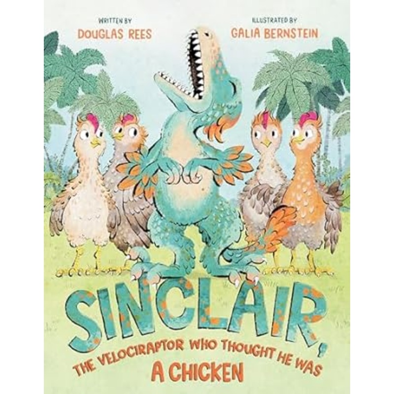 Sinclair, the Velociraptor Who Thought He Was a Chicken