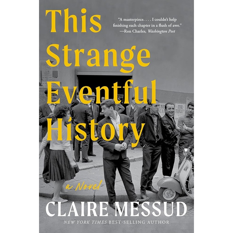 This Strange Eventful History: A Novel