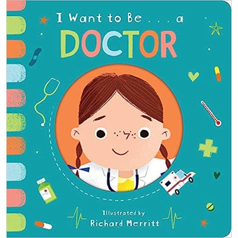 I Want to Be A . . . Doctor