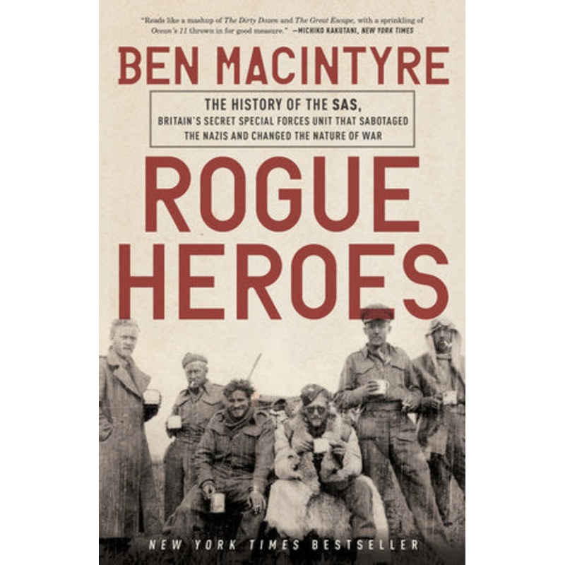 Rogue Heroes by Ben Macintyre