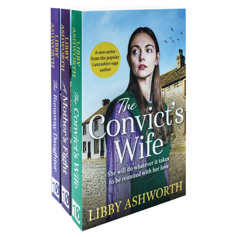 The Lancashire Girls Collection 3 Books Set By Libby Ashworth (The Convict’s Wife, A Mother’s Fight, The Runaway Daughter)