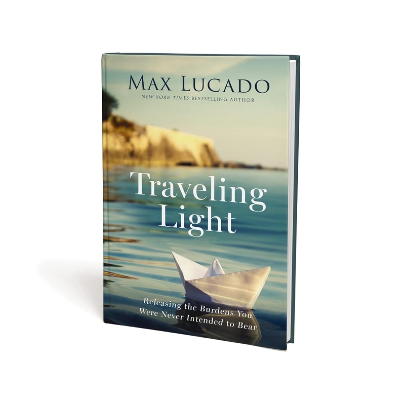 Traveling Light: Releasing the Burdens You Were Never Intended to Bear Hardcover