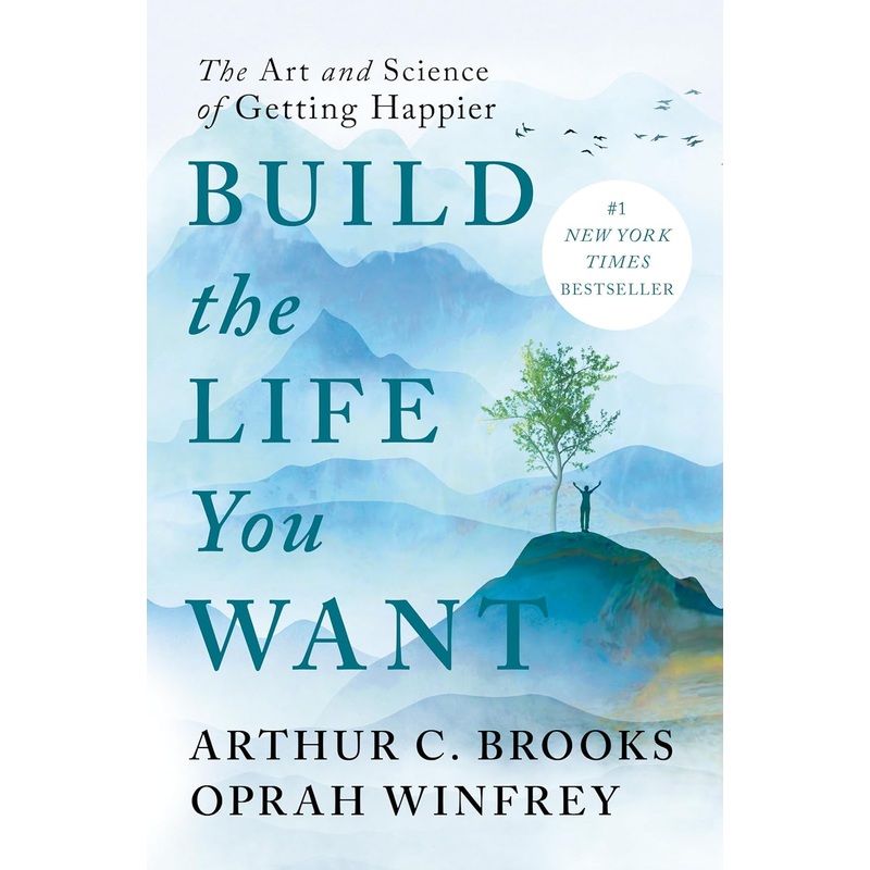 Build the Life You Want: The Art and Science of Getting Happier Hardcover