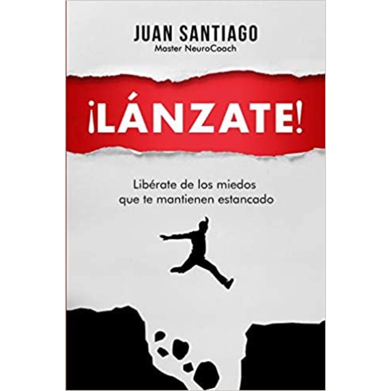 Lnzate!: Librate de los miedos que te mantienen estancado