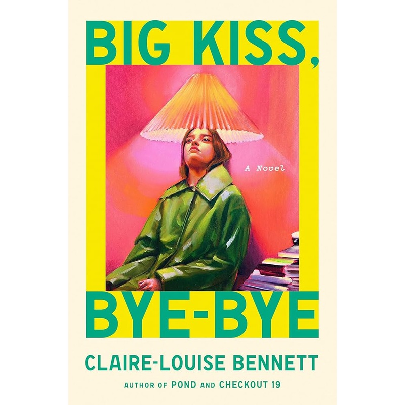 (10/21/25 PREORDER) Big Kiss, Bye-Bye: A Novel