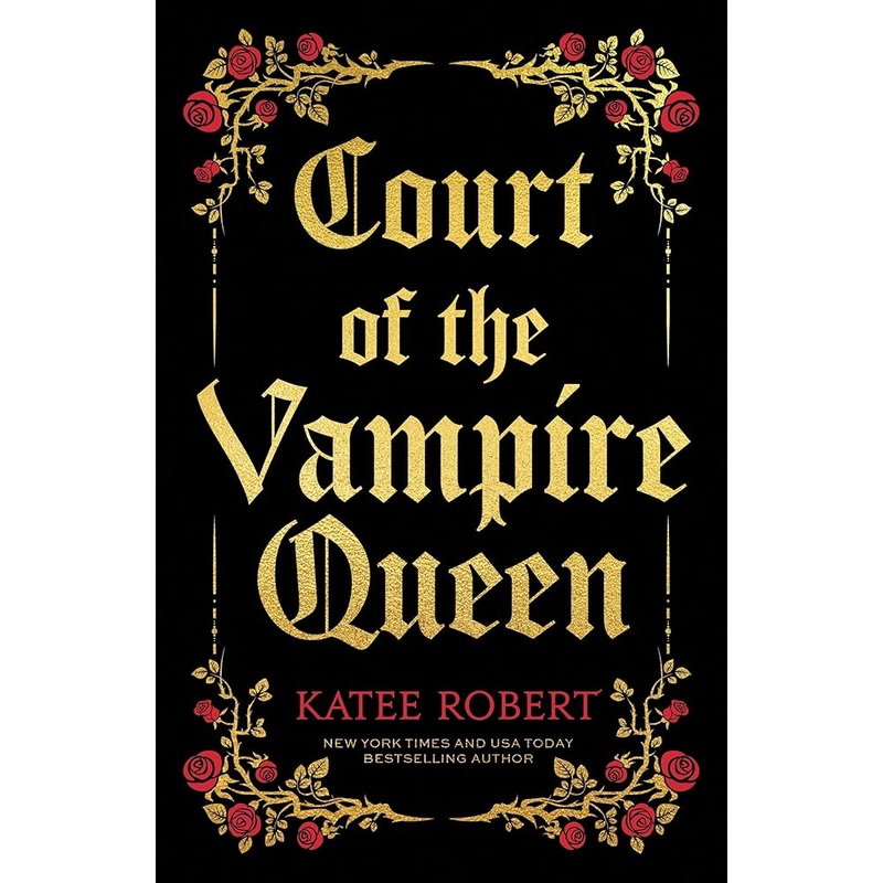 Court of the Vampire Queen (Collector’s Edition) by Katee Robert