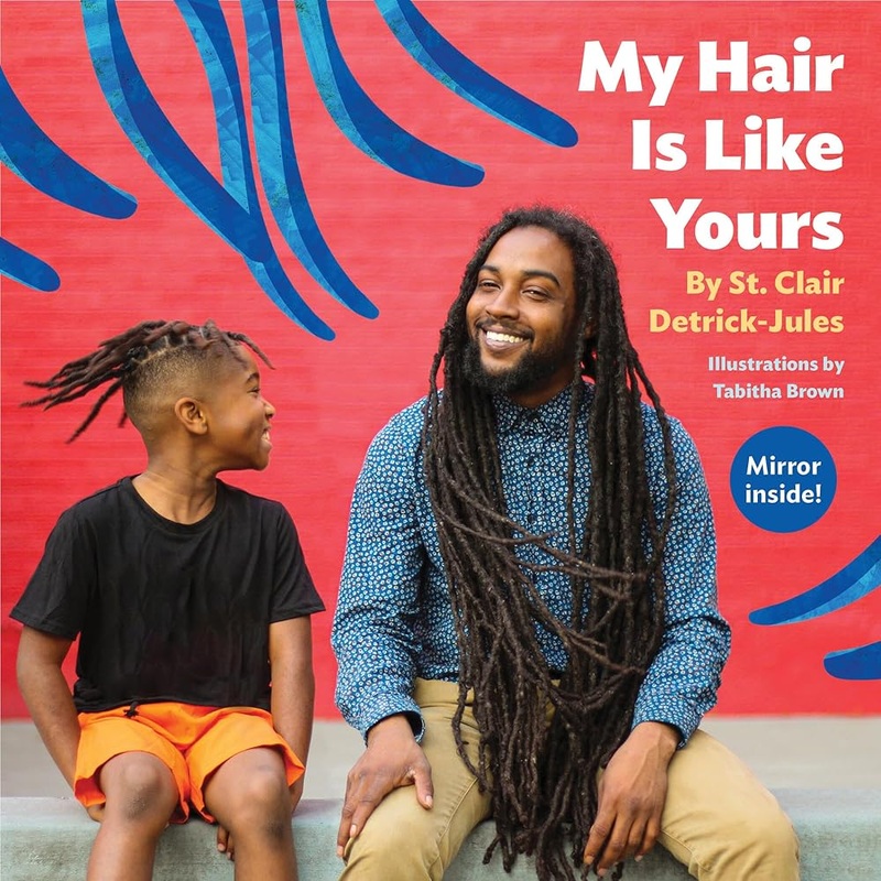 My Hair Is Like Yours by St. Clair Detrick-Jules, Tabitha Brown