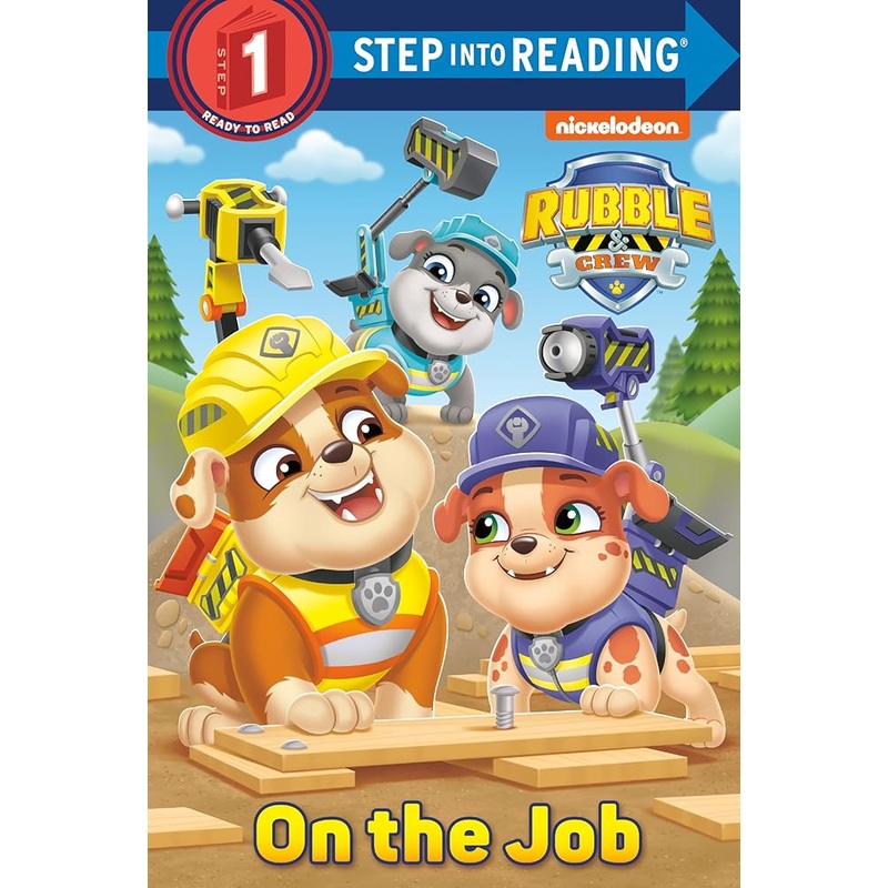 On the Job (PAW Patrol: Rubble & Crew) (Step into Reading)