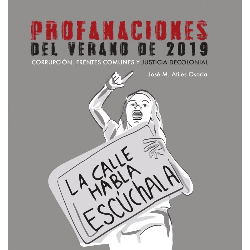 Profanaciones del Verano de 2019: Corrupcin, Frentes Comunes y Justicia Decolonial