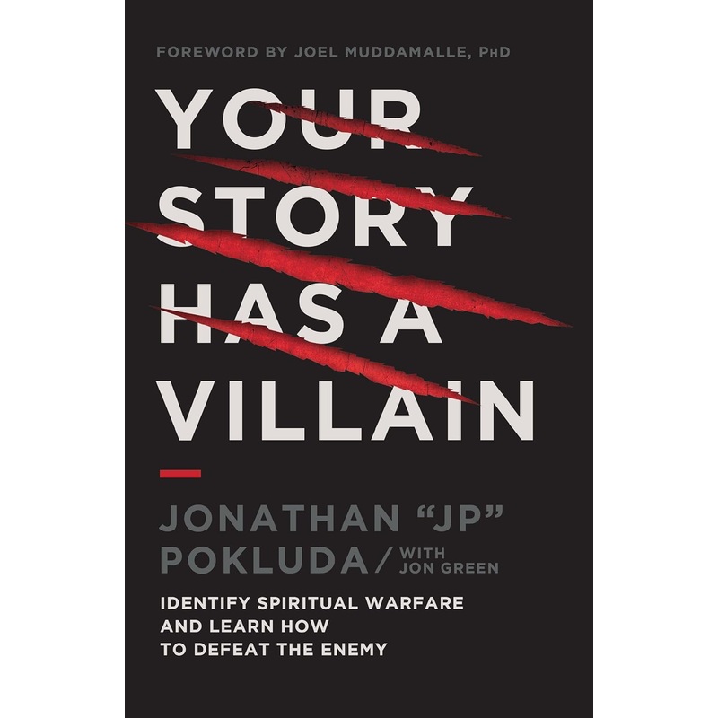 Your Story Has a Villain: Identify Spiritual Warfare and Learn How to Defeat the Enemy Paperback
