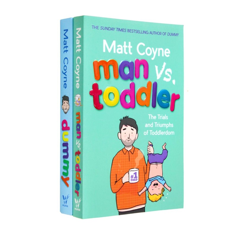 Matt Coyne 2 Books Collection Set (Man vs Toddler: The Trials and Triumphs of Toddlerdom & Dummy the Comedy and Dummy the Comedy and Chaos of Real-Life Parenting)