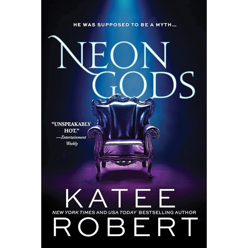 Neon Gods: A Scorchingly Hot Modern Retelling of Hades and Persephone (Dark Olympus, 1) by Katee Robert