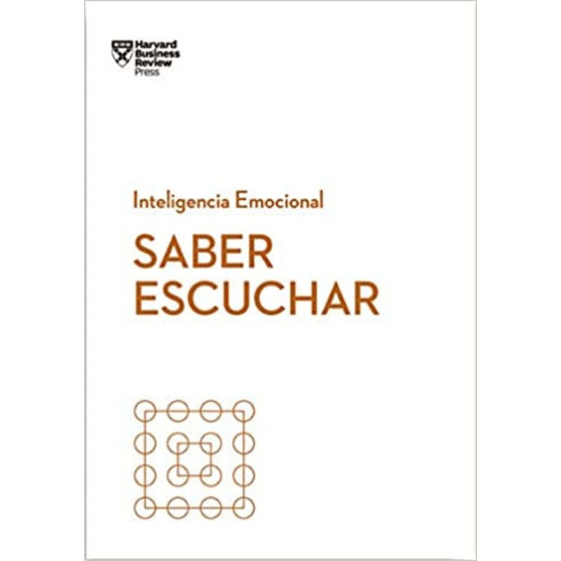 Saber escuchar (Serie Inteligencia Emocional)