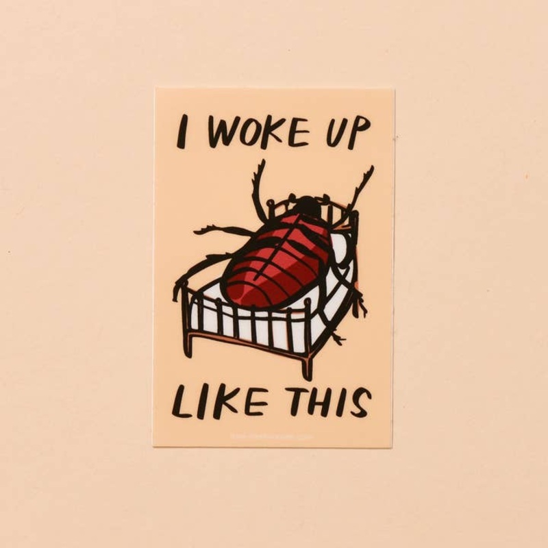 Woke Up Like This Sticker