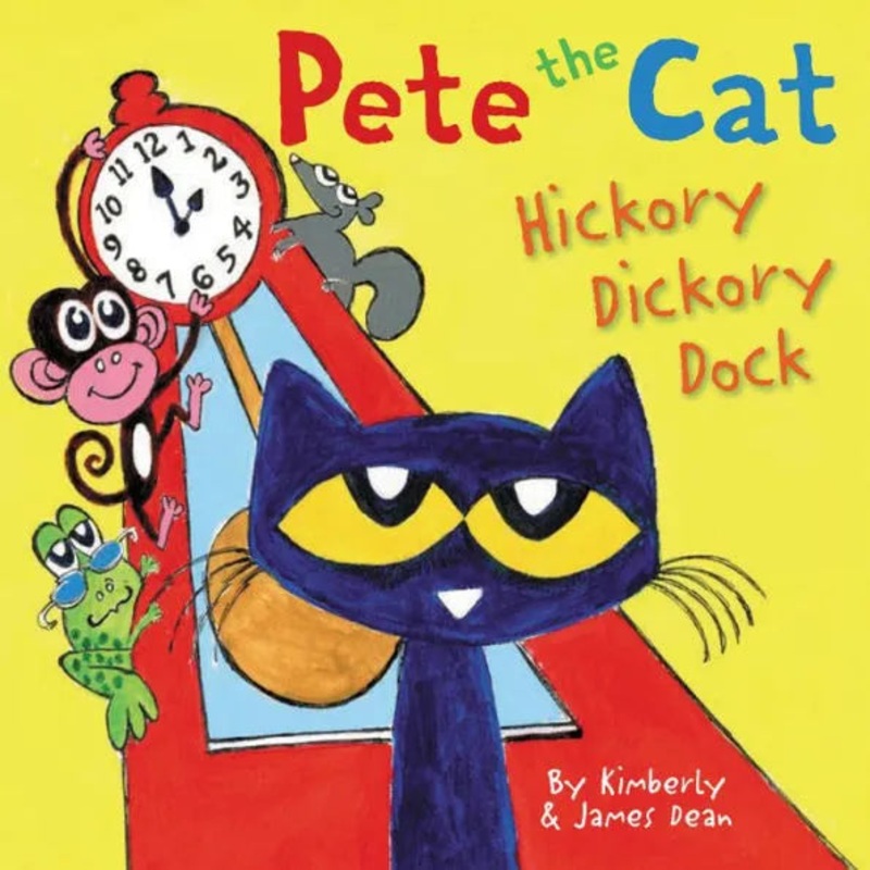 Pete the Cat: Hickory Dickory Dock Hardcover