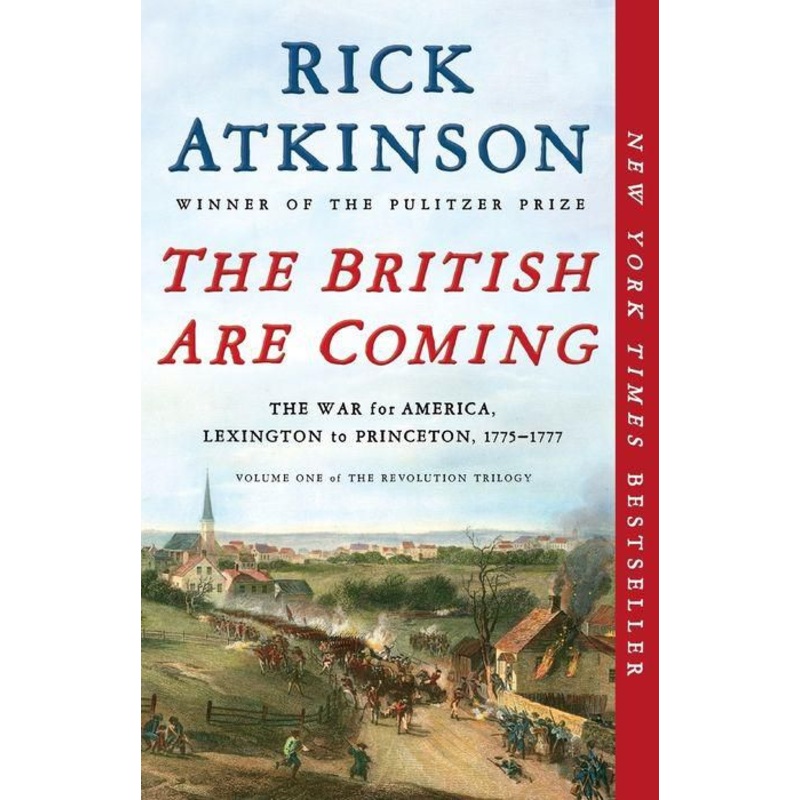 The British Are Coming: The War for America, Lexington to Princeton, 1775-1777 Paperback