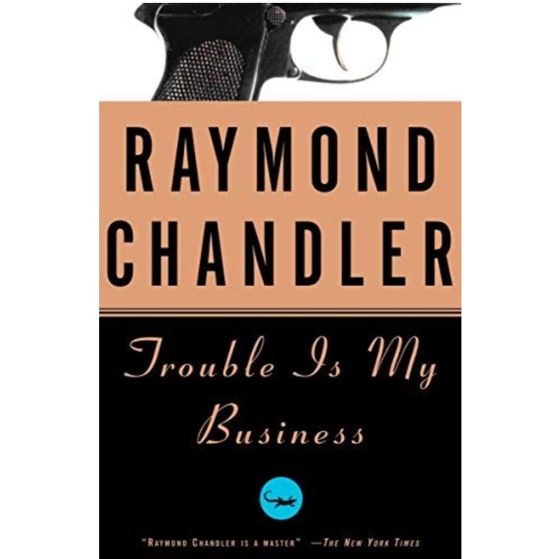 Trouble Is My Business
