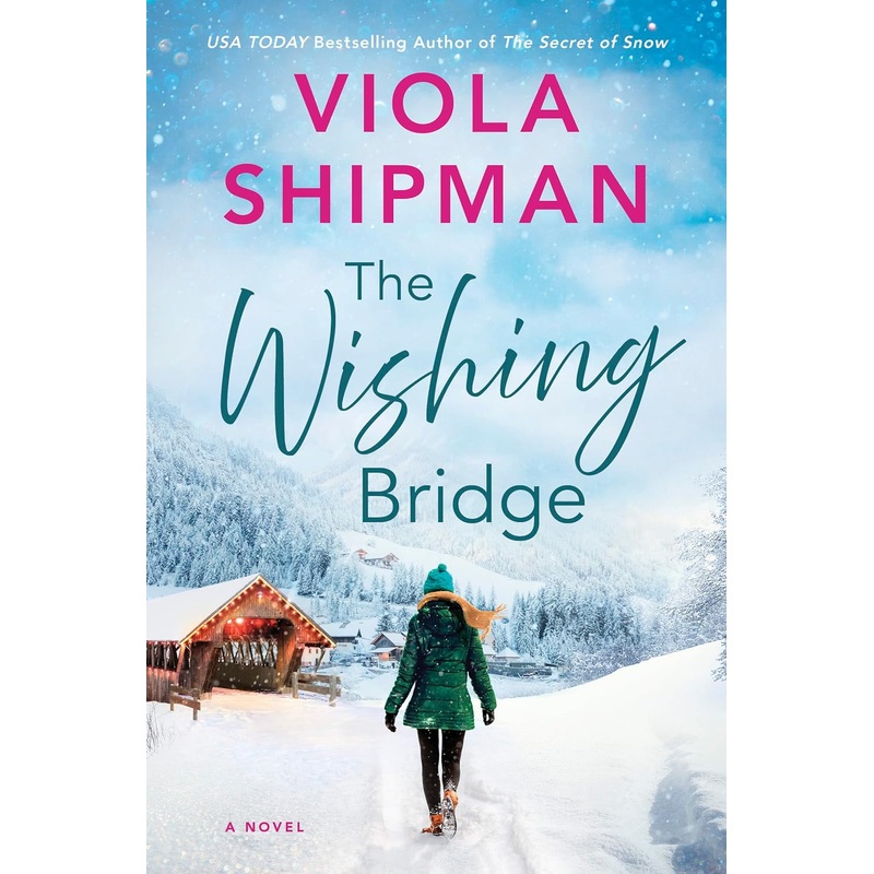 The Wishing Bridge: A Sparkling Christmas Novel Paperback