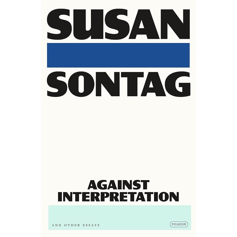 Against Interpretation: And Other Essays