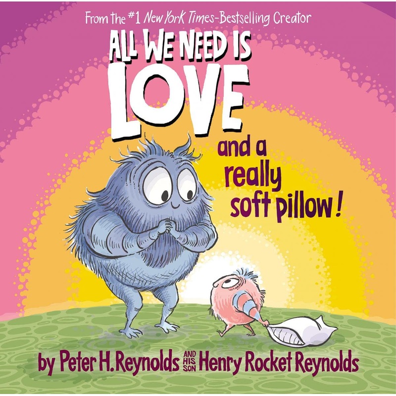 All We Need Is Love and a Really Soft Pillow! Hardcover