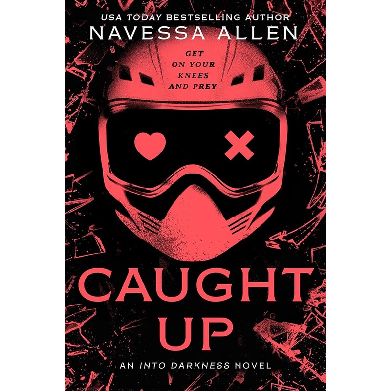 Caught Up: Into Darkness Trilogy (Into Darkness Series) by Navessa Allen