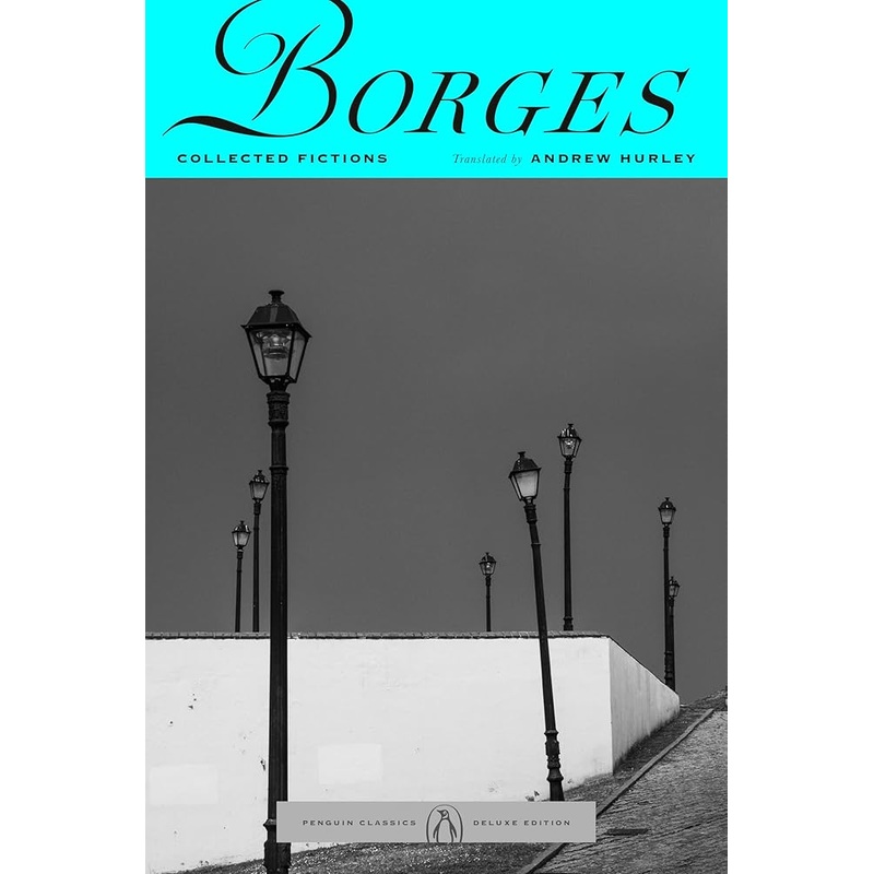 Collected Fictions by Jorge Luis Borges, Andrew Hurley