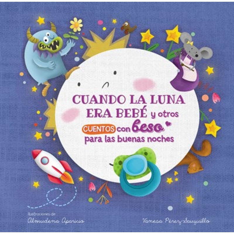 Cuando la luna era beb y otros cuentos con beso para las buenas noches