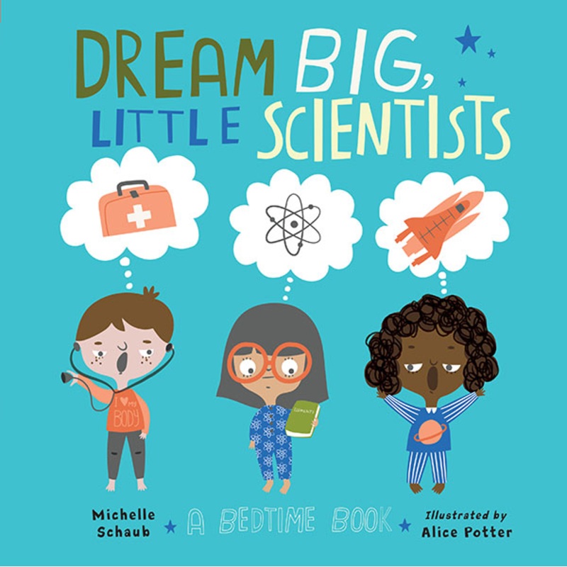 Dream Big, Little Scientists English Hardcover