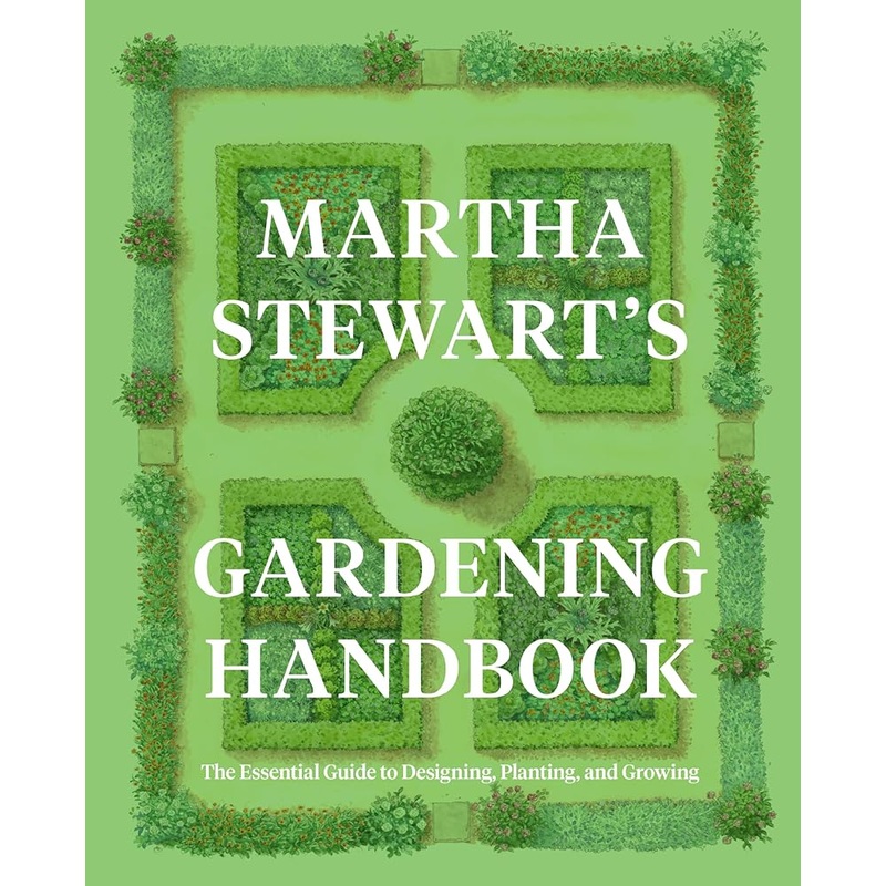 Martha Stewart’s Gardening Handbook