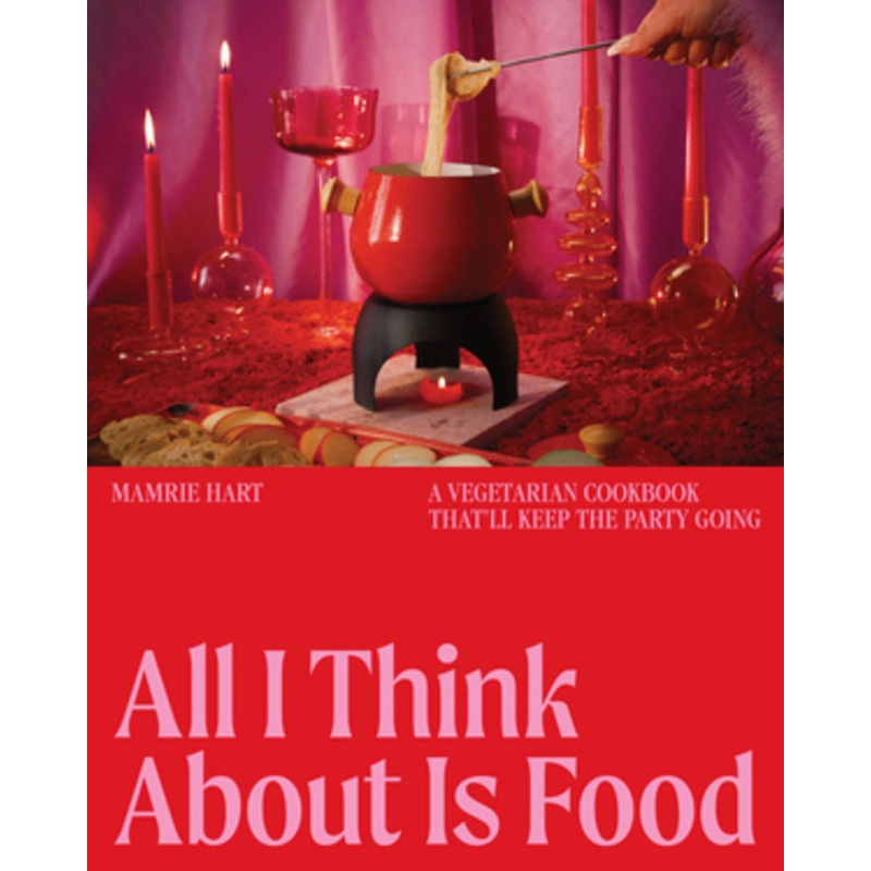 All I Think About Is Food