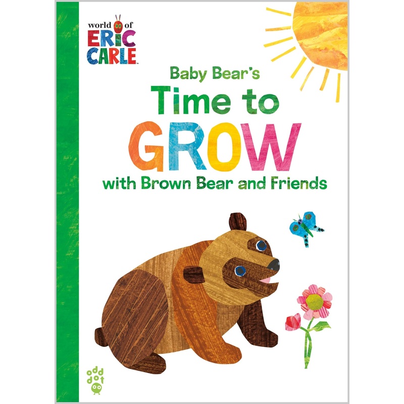 Baby Bear’s Time to Grow with Brown Bear and Friends (World of Eric Carle)