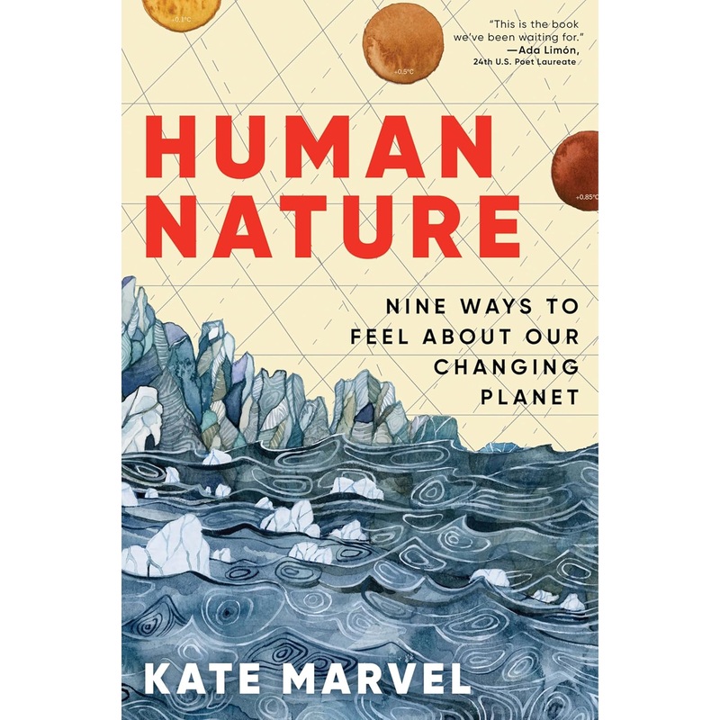 Human Nature: Nine Ways to Feel about Our Changing Planet Hardcover
