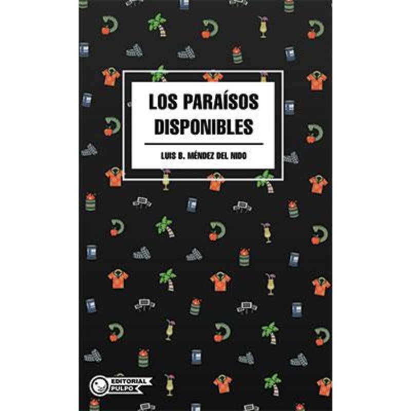 LOS PARAISOS DISPONIBLES (COLECCION NAUFRAGO)