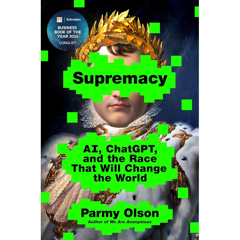 Supremacy: Ai, Chatgpt, and the Race That Will Change the World Hardcover