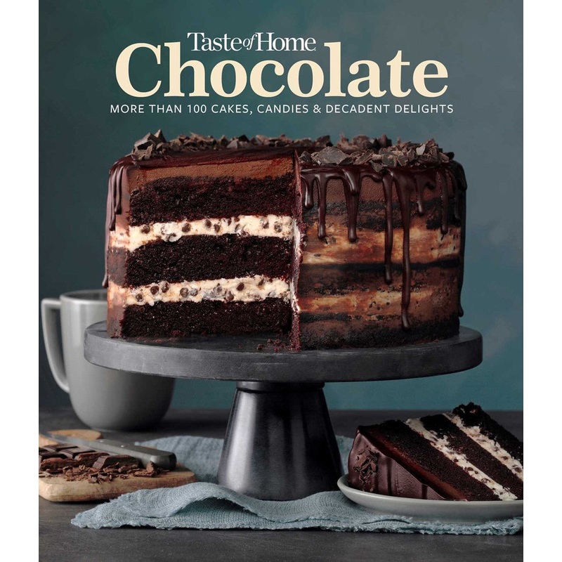 Taste of Home Chocolate : 100 Cakes, Candies and Decadent Delights