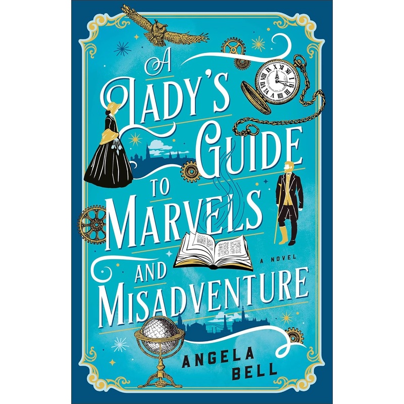 A Lady’s Guide to Marvels and Misadventure Paperback