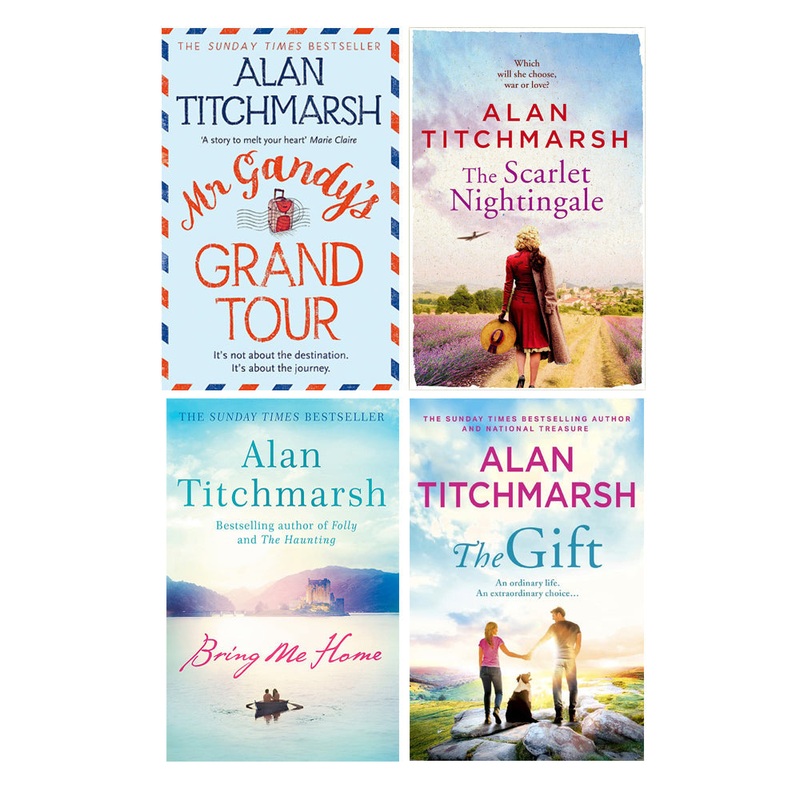Alan Titchmarsh 4 Books Collection Set (The Scarlet Nightingale, Bring Me Home, Mr Gandy’s Grand Tour & The Gift)