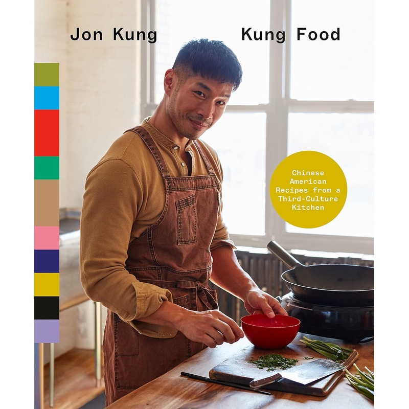 Kung Food: Chinese American Recipes from a Third-Culture Kitchen: A Cookbook Hardcover